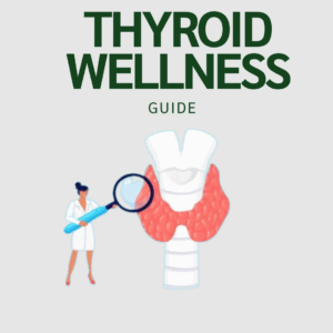 Thyroid Wellness Diet Guide